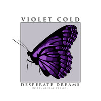 Violet Cold - Desperate Dreams (Instrumental Version)