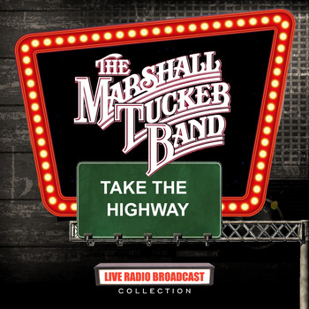 The Marshall Tucker Band - The Marshall Tucker Band - Take The Highway
