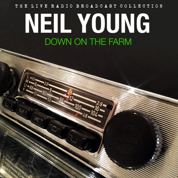 Neil Young - Neil Young - Down On The Farm