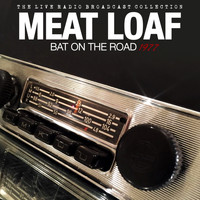 Meat Loaf - Meat Loaf - Bat On The Road 1977