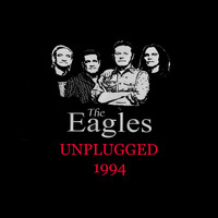 The Eagles - The Eagles - Unplugged 1994