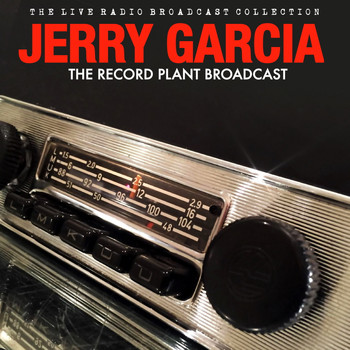 Jerry Garcia - Jerry Garcia - The Record Plant Broadcast (Live)