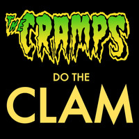 The Cramps - The Cramps - Do The Clam