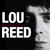 Lou Reed - Lou Reed - New York in La (Live)