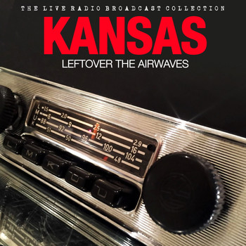 Kansas - Kansas - Leftover The Airwaves