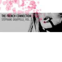 Stéphane Grappelli - The French Connection: Stéphane Grappelli, Vol. 2