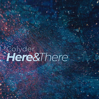 Colyder - Here & There