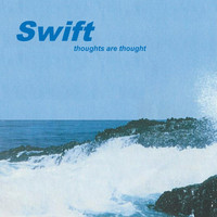 Swift - Thoughts Are Thought (Explicit)