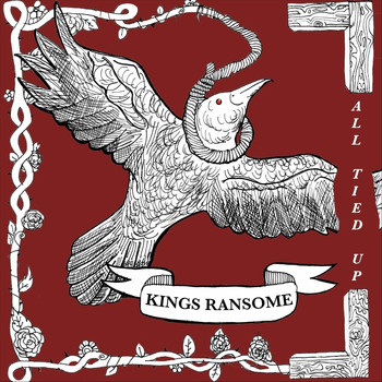 Kings Ransome - All Tied Up