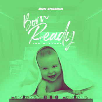 Don Chezina - Born Ready (Explicit)