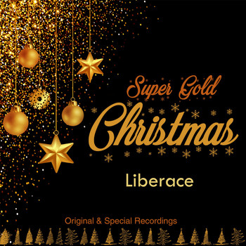 Liberace - Super Gold Christmas (Original & Special Recordings)
