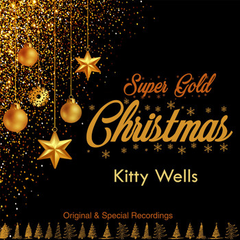 Kitty Wells - Super Gold Christmas (Original & Special Recordings)