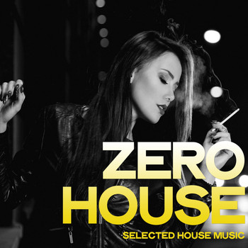 Various Artists - Zero House (Selected House Music)