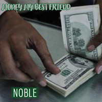 Noble - Money My Best Friend