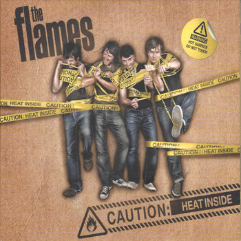 The Flames - Caution: Heat Inside