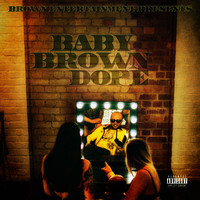 Baby Brown - Dope (Explicit)
