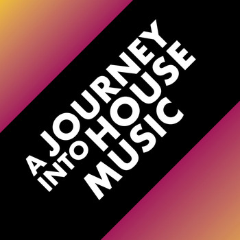 Various Artists - A Journey into House Music