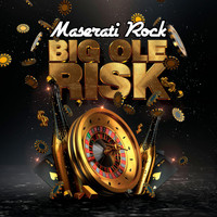 Maserati Rock - Big Ole Risk (Explicit)