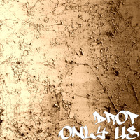 DROP - Only Us (Explicit)