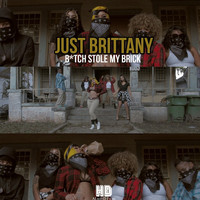 Just Brittany - Bitch Stole My Brick (Explicit)