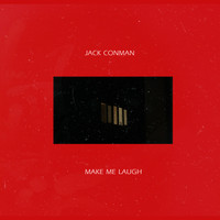 Jack Conman - Make Me Laugh