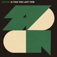 Spoon - Is This The Last Time