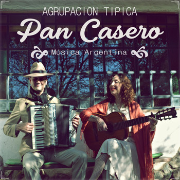 Agrupación Típica Pan Casero - Música Argentina (Explicit)