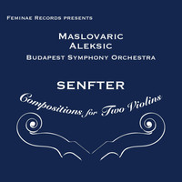 Aleksandra Maslovaric - Senfter: Compositions for Two Violins