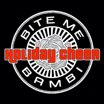 Bite Me Bambi - Holiday Cheer (Explicit)