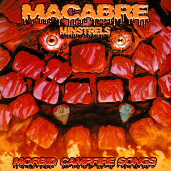 Macabre - Macabre Minstrels: Morbid Campfire Songs (Remastered [Explicit])