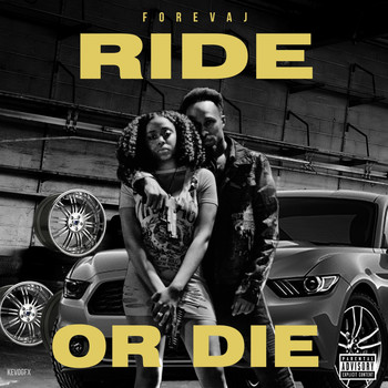 Foreva J - Ride or Die