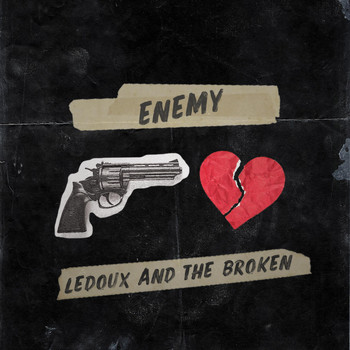 Ledoux and the Broken - Enemy