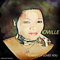 K'Mille - Somebody Loves You