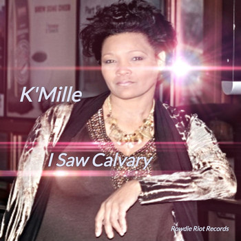 K'Mille - I Saw Calvary