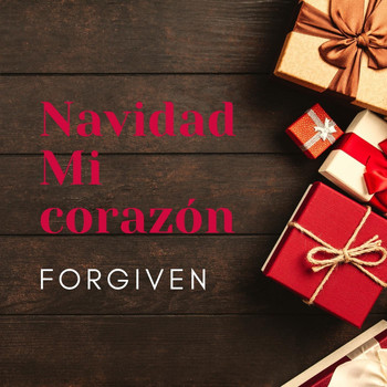 Forgiven - Navidad Mi Corazón