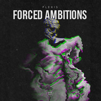 Plexis - Forced Ambitions