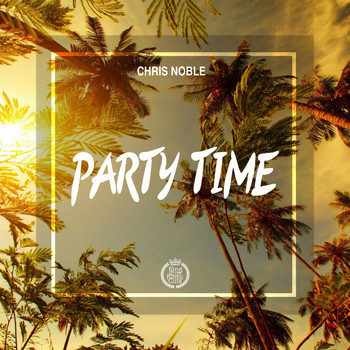 Chris Noble - Party Time