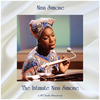 Nina Simone - The Intimate Nina Simone (Remastered 2019)