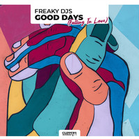 Freaky DJs - Good Days (Falling In Love)