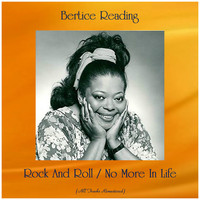 Bertice Reading - Rock And Roll / No More In Life (All Tracks Remastered)