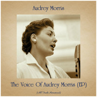 Audrey Morris - The Voice Of Audrey Morris (EP) (Remastered 2019)