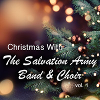 The Salvation Army Band and Choir - Christmas With The Salvation Army Band & Choir vol. 1