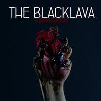 The Blacklava - As Black as My Heart (Explicit)