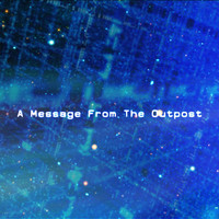 Craig Bratley - A Message from the Outpost