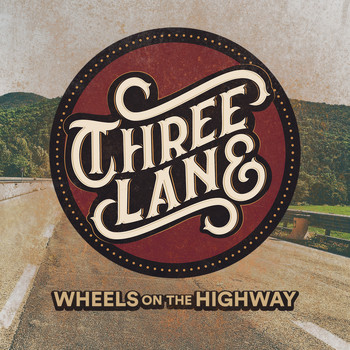 Three Lane - Wheels on the Highway