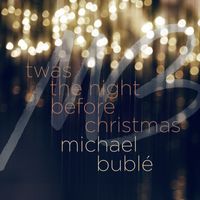 Michael Bublé - 'Twas the Night Before Christmas