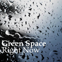Green Space - Right Now