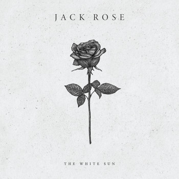 Jack Rose - The White Sun