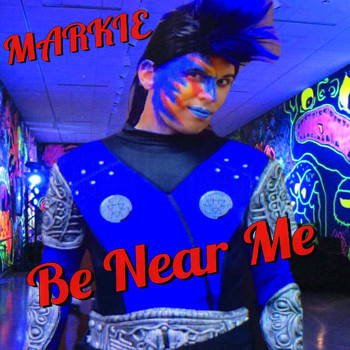 Markie - Be Near Me