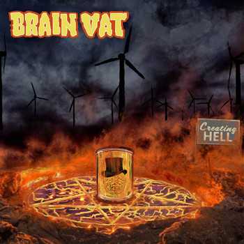 BRAIN VAT - Creating Hell (Explicit)